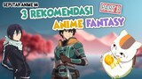 3 Rekomendasi Anime bertemakan FANTASY [PART 3]