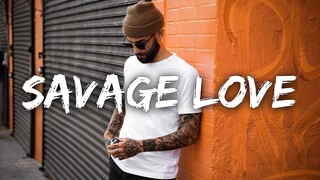 Jason Derulo - Savage Love (Lyrics) Prod. Jawsh 685