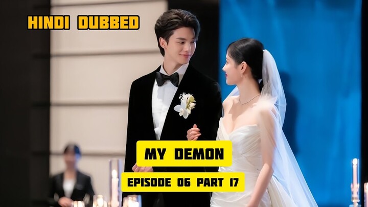 My Demon | episode 06 part 17 | Hindi dubbed