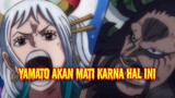 LUFFY NGAMUK !! INILAH PENYEBAB YAMATO AKAN MATI DI TANGAN KAIDO ( ONE PIECE )