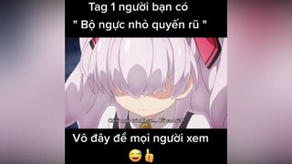 Tag đi nào các bạn 🤣 bựa animebựa wibu tiktoker highlightanime wibu editor fananime