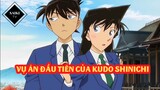 [Thám Tử Lừng Danh Conan] - Vụ án đầu tiên của Kudo Shinichi Phần 1 - Tập 213