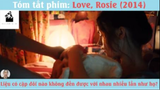 (Phần 2) Review Phim Love,Rosie #ReviewPhimTinhCam