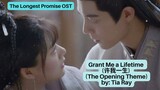 Grant Me a Lifetime (许我一生) (Opening theme song) by: Tia Ray - The Longest Promise OST