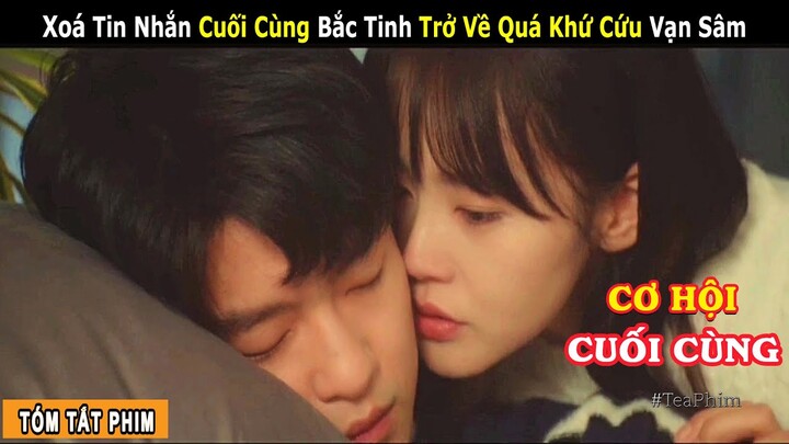 [Review Phim] Cơ Hội Cuối Cùng Cứu Người Mình Yêu | Ngôi Sao Lấp Lánh P3 - Giai Ninh, Khuất Sở Tiêu