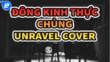 Ban nhạc Cover | Siêu hot/ Đông Kinh Thực Chủng OP: Unravel_2