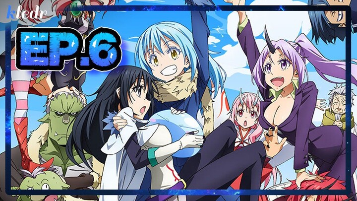 เกิดใหม่ทั้งทีก็เป็นสไลม์ไปซะแล้ว ตอนที่ 6 | สปอยอนิเมะ | Tensei shitara Slime Datta Ken