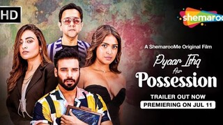 Pyar Ishq Aur Possession Full Movie 1080p 2024