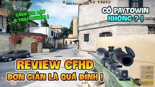 REVIEW CFHD (ĐỘT KÍCH HD): ĐƠN GIẢN LÀ QUÁ ĐỈNH ! Nam Art