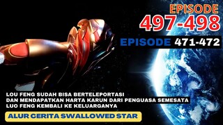 Alur Cerita Swallowed Star Season 2 Episode 471-472 | 497-498