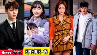 PART-15 || Rich Ceo Fall in Love with Poor Single Mother (हिन्दी में) Korean Drama Explained inHindi