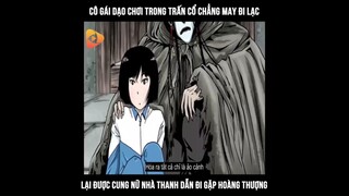 Cô Gái Dạo Chơi Trong Trấn Cổ Chẳng May Đi Lạc Gặp Cung Nữ Ma Nhà Thanh