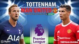 NHẬN ĐỊNH BÓNG ĐÁ | Tottenham vs MU (23h30 ngày 30/10). K+ trực tiếp bóng đá giải Ngoại hạng Anh
