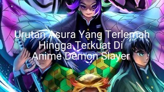 Urutan Asura Yang Terlamah Hingga Terkuat Di Anime Demon Slayer