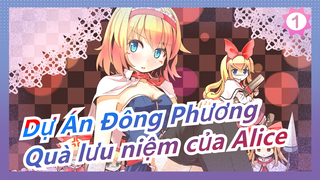 Dự Án Đông Phương|Quà lưu niệm của Alice_1