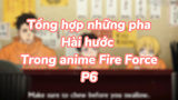 Tổng hợp những pha hài hước trong anime Fire Force P6| #anime #animefunnymoment