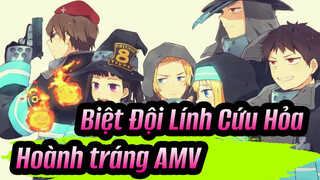 [Biệt Đội Lính Cứu Hỏa]Hoành tráng AMV