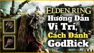 Elden Ring | Hướng dẫn vị trí, cách đánh GodRick The Grafted