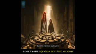 Review phim Aquaman part 6 #reviewphim