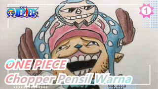 ONE PIECE|Menggambar Chopper Dengan Pensil Warna_1