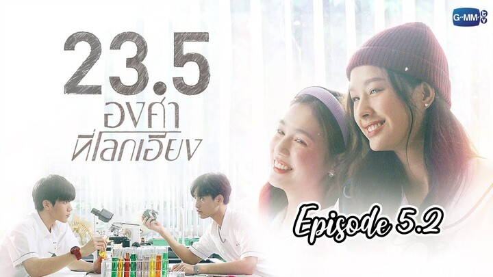 23.5 (GL Series) Episode 5.2_English_Sub