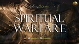 SPIRITUAL WARFARE PART 9 (March 25,2022)
