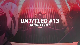 untitled #13 - glwzbll [edit audio]