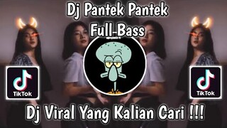 DJ PANTEK PANTEK ( SUARA NANA ) FULL BASS VIRAL TIK TOK TERBARU 2021