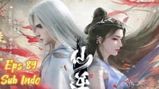 RENEGADE IMMORTAL EPISODE 89 SUB INDO 1080p