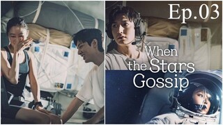 E03 When the Stars Gossip [Sub Indo]