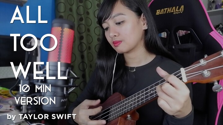 All too well (10 minute version) by Taylor Swift UKULELE COVER