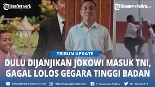 Nasib Joni, Dulu Dijanjikan Diterima Jadi TNI oleh Presiden Jokowi, Setelah Daftar Kini Tak Lolos