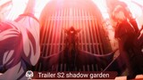 ( PV.S2 Shadow Garden ) akhirnya S2 nya mau rilis jg😋
