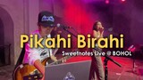 PIKAHI BIRAHI | Sweetnotes Live @ Bohol
