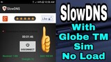 SlowDNS - With Globe TM Sim No Load | Working 100%