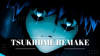 AMV | TSUKIHIME REMAKE