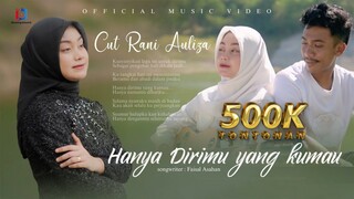 Cut Rani Auliza & Khalis Setiawan - Hanya Dirimu Yang Kumau (Official Music Video)