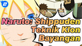 Naruto: Shippuden
Teknik Klon Bayangan_2