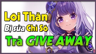 [Genshin Impact] Lôi Thần Bị Chỉnh Sửa Nerf Hay Buff?? Trả Kèo Give Away // Nguyên Kỷ