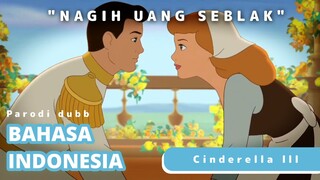 SITILELA NAGIH UANG SEBLAK||PARODI DUBBING CINDERELLA lll ||