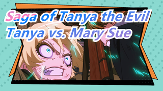 [Saga of Tanya the Evil/Epik] Tanya vs. Mary Sue