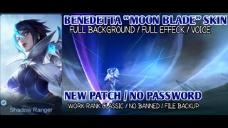 SCRIPT SKIN BENEDETTA SPECIAL "MOONBLADE" FULL EFFECTS NO PASSWORD - MOBILE LEGENDS