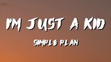 Simple Plan I'm Just A Kid TikTok Lyrics