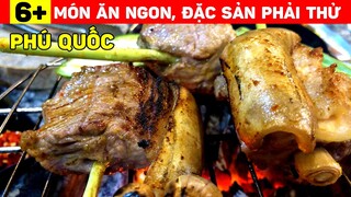 6+ món ăn ngon, đặc sản ở Phú Quốc nhất định phải thử | ĂN GÌ PHÚ QUỐC #1