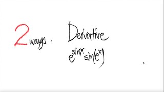 2 ways: trig exp derivative e^(sin(x)) sin(e^x)