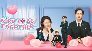 Born to be together Episode 6