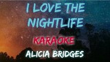 I LOVE THE NIGHTLIFE - ALICIA BRIDGES (KARAOKE VERSION)