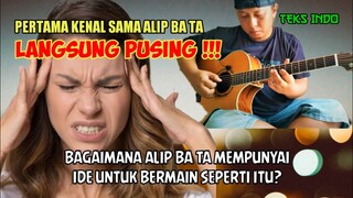 PERTAMA KENALAN SAMA ALIP BA TA || LANGSUNG PUSING ‼️ || ALIP BA TA REACTION || TEKS INDO