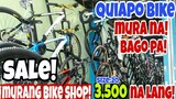 MURANG BIKE SHOP SA QUIAPO | 3500 NA LANG!MGA BAGO PA!