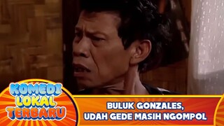 Buluk Gonzales, Udah Gede Masih Ngompol